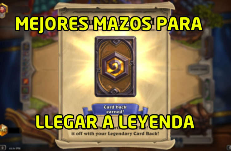 mejores mazos Hearthstone 2018 leyenda
