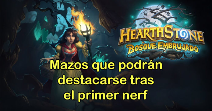 mazos podrán destacarse primer nerf bosque embrujado